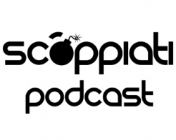 Gli Scoppiati – Il Podcast!